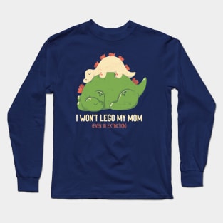 I Won't Let Go My Mom Mother's Day Dinosaur by Tobe Fonseca Long Sleeve T-Shirt